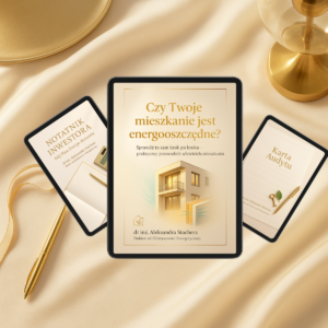 Grafika przedstawiająca pakiet Czy Twoje mieszkanie jest energooszczędne – ebook z kartą audytu i notatnikiem inwestora autorstwa dr inż. Aleksandry Stachery