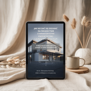 Obrazek ebooka Jak nie dać się oszukać na świadectwie charakterystyki energetycznej i audycie energetycznym wyświetlany na tablecie